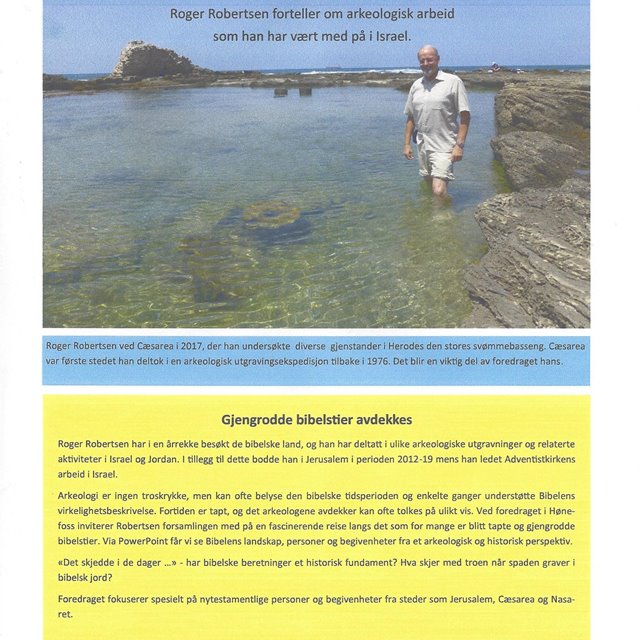 Bibelseminar i Festsalen med Roger Robertsen: "På gjengrodde bibelstier!"  Han forteller fra spennende arkeologiske utgravninger i ISRAEL. Enkel bevertning. Klikk for mere info>